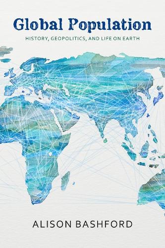 Паперова книга «Global Population: History, Geopolitics, and Life on Earth», автор Елісон Бешфорд - фото №1