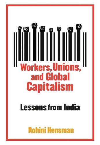 Паперова книга «Workers, Unions, and Global Capitalism: Lessons from India», автор Рохіні Хенсман - фото №1