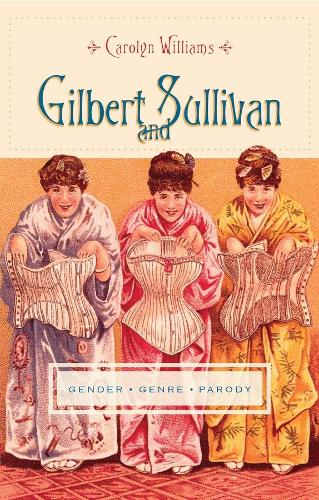 Бумажная книга «Gilbert and Sullivan: Gender, Genre, Parody», автор Кэролин Уильямс - фото №1