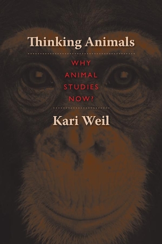 Паперова книга «Thinking Animals: Why Animal Studies Now?», автор Карі Вайль - фото №1