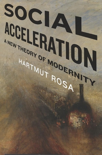 Бумажная книга «Social Acceleration: A New Theory of Modernity», автор Хартмут Роза - фото №1