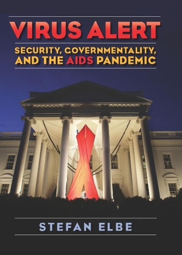 Бумажная книга «Virus Alert: Security, Governmentality, and the AIDS Pandemic», автор Стефан Эльбе - фото №1