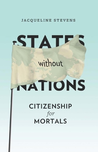 Бумажная книга «States Without Nations: Citizenship for Mortals», автор Жаклин Стивенс - фото №1