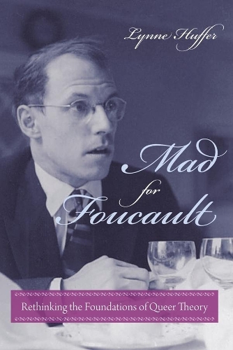 Бумажная книга «Mad for Foucault: Rethinking the Foundations of Queer Theory», автор Линн Хаффер - фото №1
