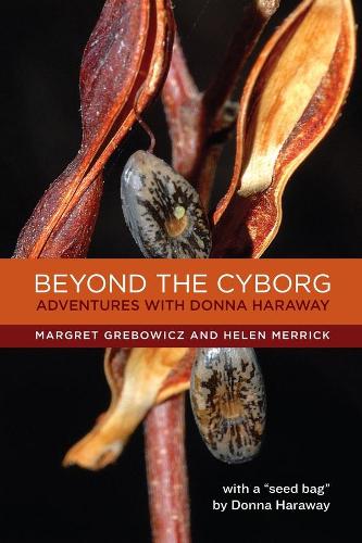 Паперова книга «Beyond the Cyborg: Adventures with Donna Haraway», авторів Хелен Меррік, Маргрет Гребовіч - фото №1