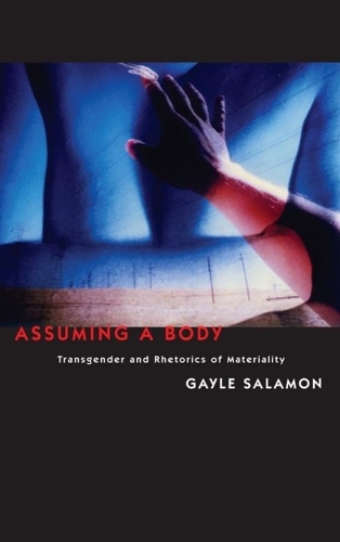 Паперова книга «Assuming a Body: Transgender and Rhetorics of Materiality», автор Гейл Саламон - фото №1