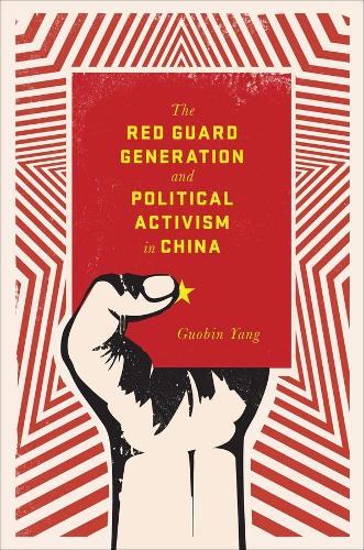 Бумажная книга «The Red Guard Generation and Political Activism in China», автор Гуобинь Ян - фото №1