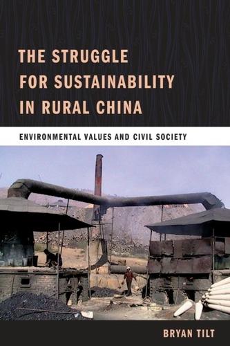 Бумажная книга «The Struggle for Sustainability in Rural China: Environmental Values and Civil Society», автор Брайан Тилт - фото №1