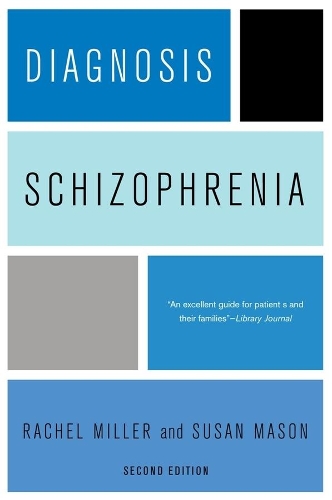 Бумажная книга «Diagnosis: Schizophrenia: A Comprehensive Resource for Consumers, Families, and Helping Professionals, Second Edition», автор Рэйчел Миллер - фото №1