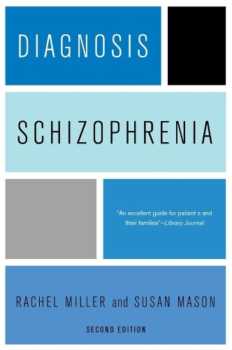 Паперова книга «Diagnosis: Schizophrenia: A Comprehensive Resource for Consumers, Families, and Helping Professionals, Second Edition», автор Рейчел Міллер - фото №1