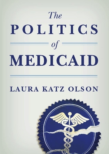 Паперова книга «The Politics of Medicaid», автор Лора Кац Олсон - фото №1