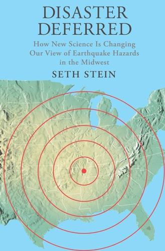 Паперова книга «Disaster Deferred: A New View of Earthquake Hazards in the New Madrid Seismic Zone», автор Сет Стайн - фото №1