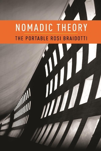 Бумажная книга «Nomadic Theory: The Portable Rosi Braidotti», автор Рози Брайдотти - фото №1