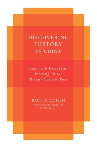 Паперова книга «Discovering History in China: American Historical Writing on the Recent Chinese Past», автор Поль Коен - фото №1