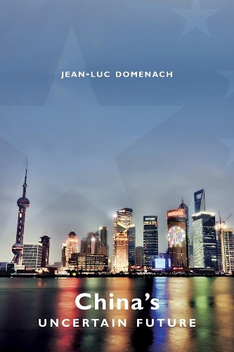Паперова книга «China's Uncertain Future», автор Жан-Люк Доменах - фото №1