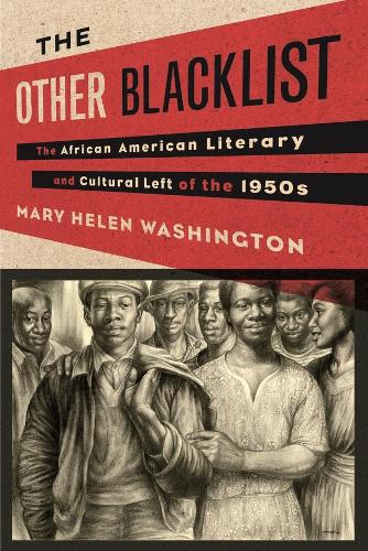 Бумажная книга «The Other Blacklist: The African American Literary and Cultural Left of the 1950s», автор Мэри Вашингтон - фото №1