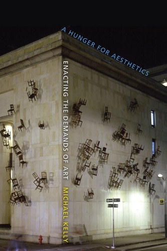 Бумажная книга «A Hunger for Aesthetics: Enacting the Demands of Art», автор Майкл Келли - фото №1