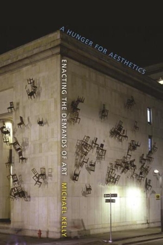 Бумажная книга «A Hunger for Aesthetics: Enacting the Demands of Art», автор Майкл Келли - фото №1