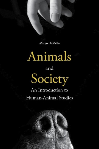 Бумажная книга «Animals and Society: An Introduction to Human-Animal Studies», автор Марго ДеМелло - фото №1