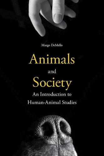 Бумажная книга «Animals and Society: An Introduction to Human-Animal Studies», автор Марго ДеМелло - фото №1