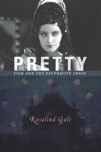Паперова книга «Pretty: Film and the Decorative Image», автор Розалінда Галт - фото №1