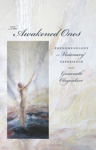 Бумажная книга «The Awakened Ones: Phenomenology of Visionary Experience», автор Гананатх Обейесекере - фото №1
