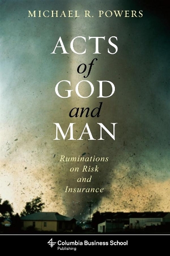 Бумажная книга «Acts of God and Man: Ruminations on Risk and Insurance», автор Майкл Пауэрс - фото №1