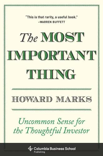 Бумажная книга «The Most Important Thing: Uncommon Sense for the Thoughtful Investor», автор Говард Маркс - фото №1