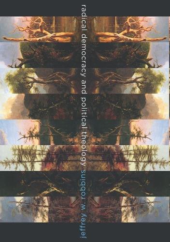 Бумажная книга «Radical Democracy and Political Theology», автор Джеффри Роббинс - фото №1