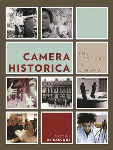 Паперова книга «Camera Historica: The Century in Cinema», автор Антуан де Бек - фото №1