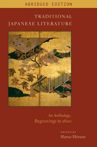 Бумажная книга «Traditional Japanese Literature: An Anthology, Beginnings to 1600, Abridged Edition», автор Харуо Ширане - фото №1