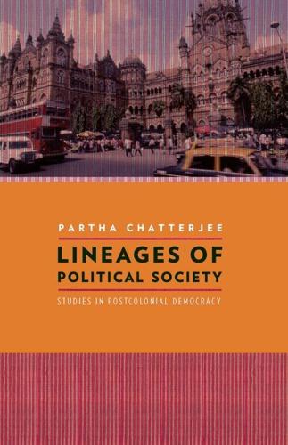 Бумажная книга «Lineages of Political Society: Studies in Postcolonial Democracy», автор Партха Чаттерджи - фото №1