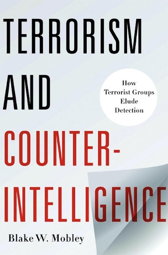 [object Object] «Terrorism and Counterintelligence: How Terrorist Groups Elude Detection», автор Блейк В. Моблі - фото №1