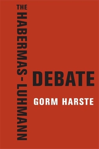 Паперова книга «The Habermas-Luhmann Debate», автор Горм Харст - фото №1