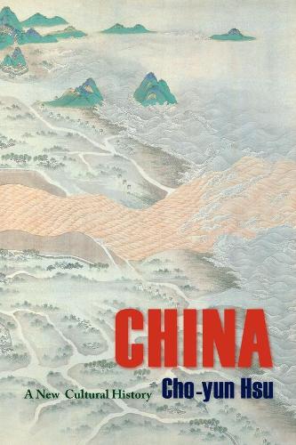 Бумажная книга «China: A New Cultural History», автор Чо-юн Хсу - фото №1