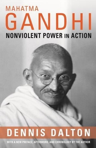 Бумажная книга «Mahatma Gandhi: Nonviolent Power in Action», автор Деннис Далтон - фото №1