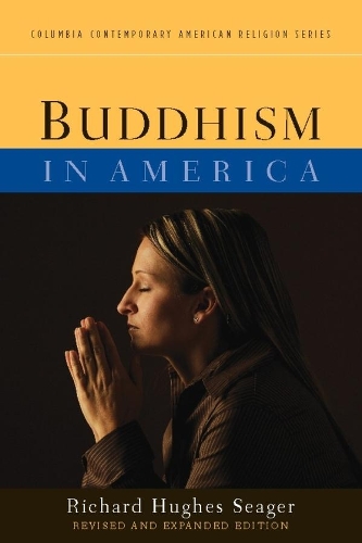 Бумажная книга «Buddhism in America», автор Ричард Хьюз Сигер - фото №1