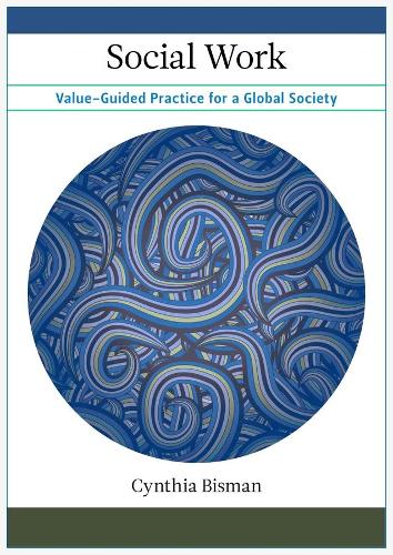 Бумажная книга «Social Work: Value-Guided Practice for a Global Society», автор Синтия Бисман - фото №1