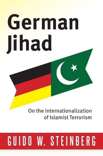 Паперова книга «German Jihad: On the Internationalization of Islamist Terrorism», автор Гвідо В. Штейнберг - фото №1