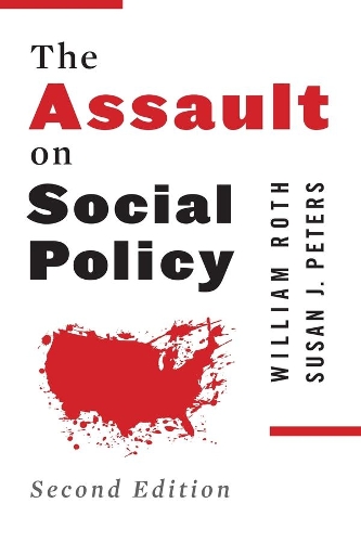 Бумажная книга «The Assault on Social Policy», авторов Сьюзен Питерс, Уильям Рот - фото №1