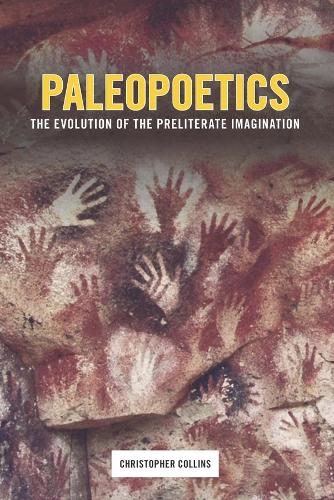 Паперова книга «Paleopoetics: The Evolution of the Preliterate Imagination», автор Крістофер Коллінз - фото №1