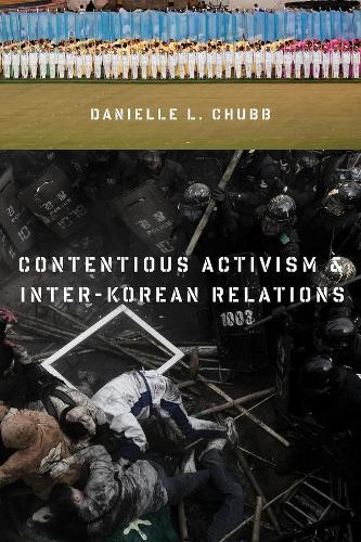 Бумажная книга «Contentious Activism and Inter-Korean Relations», автор Даниэль Л. Чабб - фото №1