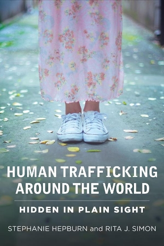 Бумажная книга «Human Trafficking Around the World: Hidden in Plain Sight», авторов Рита Дж. Саймон, Стефани Хепберн - фото №1