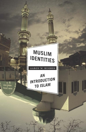 Паперова книга «Muslim Identities: An Introduction to Islam», автор Аарон В. Г'юз - фото №1