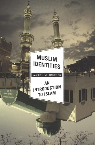 Паперова книга «Muslim Identities: An Introduction to Islam», автор Аарон В. Г'юз - фото №1