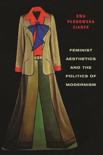 Бумажная книга «Feminist Aesthetics and the Politics of Modernism», автор Эва Зярек - фото №1
