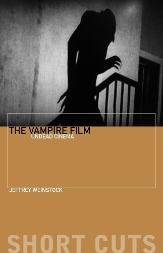 Бумажная книга «The Vampire Film: Undead Cinema», автор Джеффри Вайнсток - фото №1
