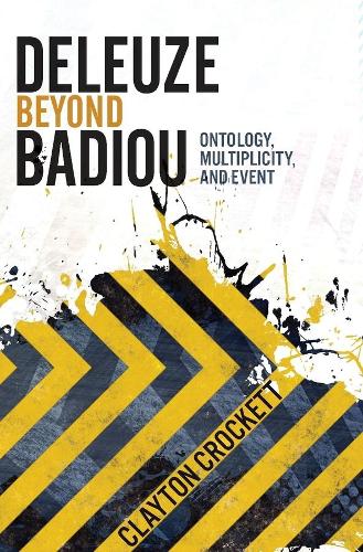 Бумажная книга «Deleuze Beyond Badiou: Ontology, Multiplicity, and Event», автор Клейтон Крокетт - фото №1