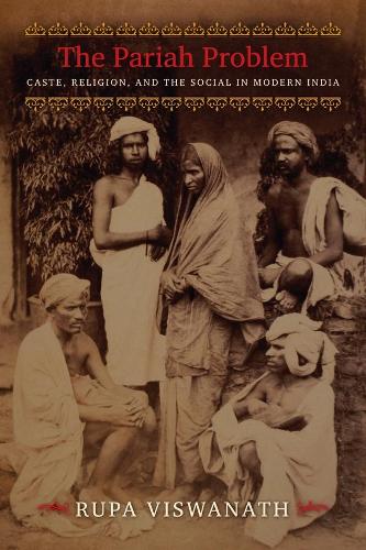 Бумажная книга «The Pariah Problem: Caste, Religion, and the Social in Modern India», автор Рупа Вишванатх - фото №1