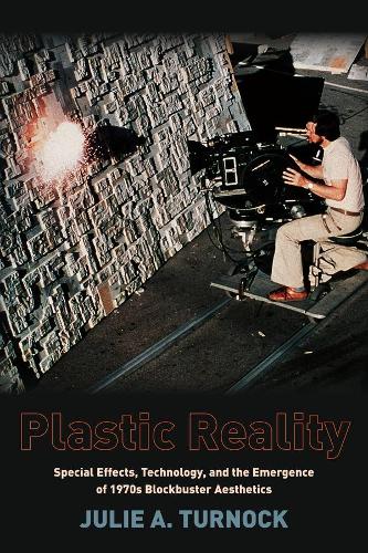 Бумажная книга «Plastic Reality: Special Effects, Technology, and the Emergence of 1970s Blockbuster Aesthetics», автор Джули А. Тернок - фото №1